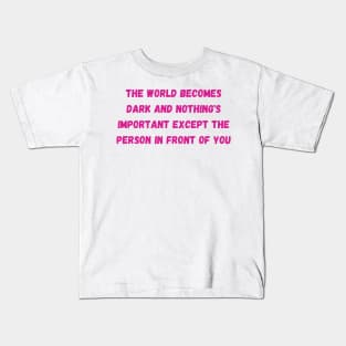 The world becomes dark and nothing is important - Euphoria Kids T-Shirt